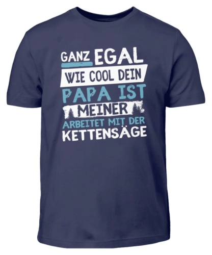 HOLZBRÜDER Kinder-Shirt "Egal wie cool dein Papa ist"