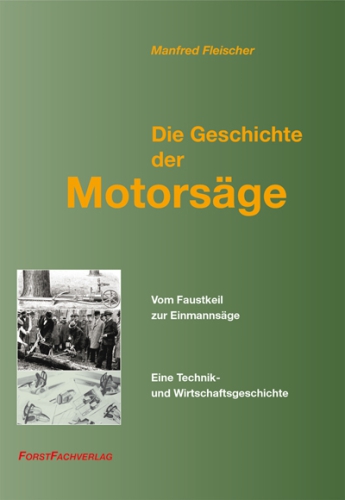 Die Geschichte der Motorsäge