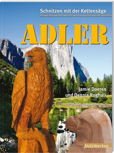 Schnitzen mit der Kettensäge – Adler